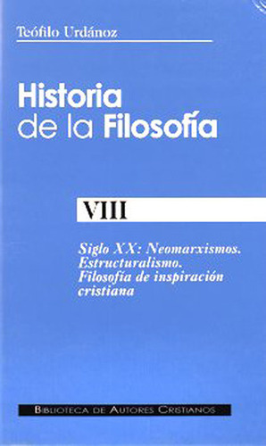 Historia De La Filosofia, Viii: Siglo Xx: Neomarxismos, Estr