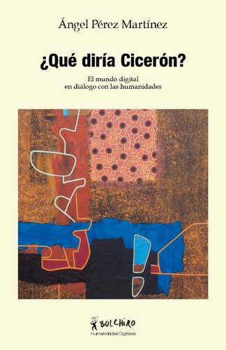 Libro Â¿que Diria Ciceron - Perez Martinez, Andres