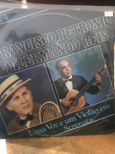 Lp Uma Voz E Um Violão Em Serenata Vol4 - Francisco Petronio