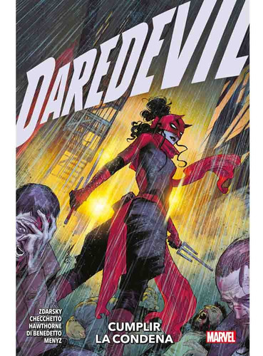 Daredevil 06 Cumplir La Condena, De Chip Zdarsky. Serie Daredevil Editorial Panini Marvel Argentina, Tapa Blanda, Edición 1 En Español, 2023