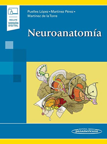 Neuroanatomia (incluye version digital) (Incluye versión digital), de Puelles López, Luis. Editorial Médica Panamericana, tapa pasta blanda, edición 1 en español, 2021