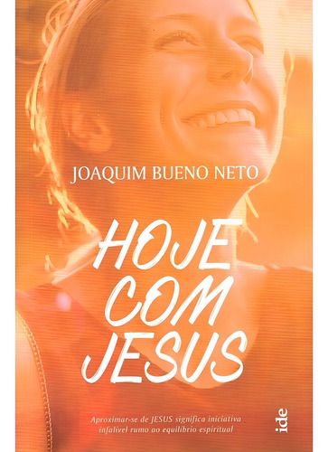 Hoje com Jesus, de Bueno, Joaquim. Editorial Ide Editora, capa mole em português, 2019