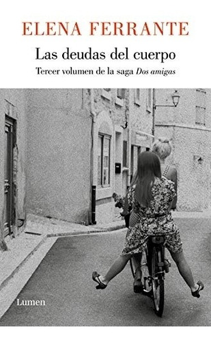 Deudas Del Cuerpo, Las - Elena Ferrante