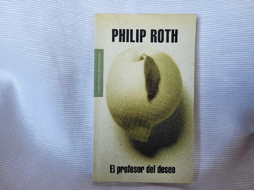  El Profesor Del Deseo Roth Philip Mondadori