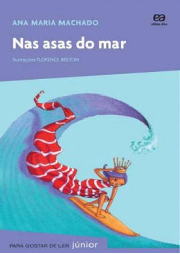 Nas Asas Do Mar, De Machado, Ana Maria. Editora Ática, Capa Mole Em Português