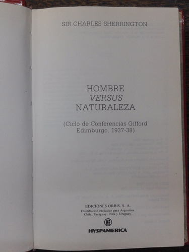 Imagen 2 de 5 de Hombre Versus Naturaleza * Sir Charles Sherrington *