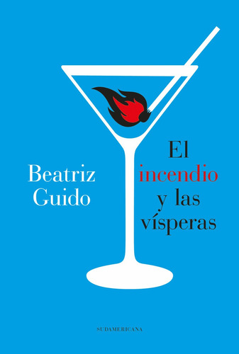 El Incendio Y Las Visperas - Beatriz Guido - Es