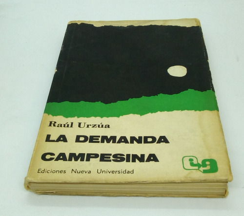 La Demanda Campesina.                           Urzúa, Raúl.