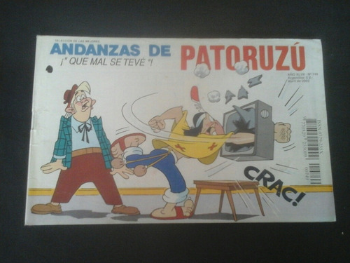 Andanzas De Patoruzu # 749: Que Mal Se Teve!