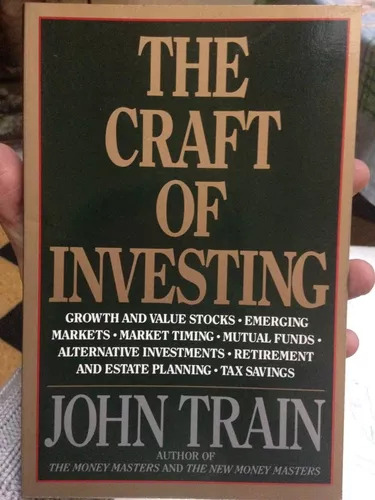 The Craft Of Investing John Train