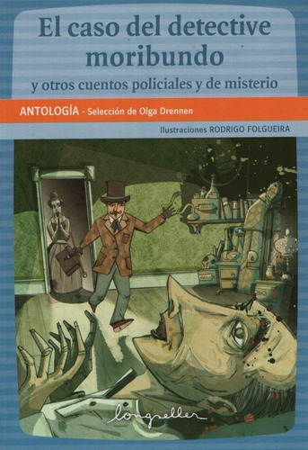 El Caso Del Detective Moribundo - Antología - Lectores En Ca