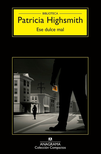 Ese Dulce Mal - Patricia Highsmith - Anagrama