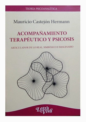 Acompañamiento Terapéutico Y Psicosis- Maurice C. Hermann