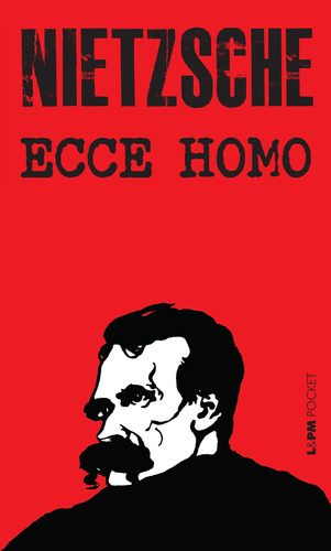 Ecce homo, de Nietzsche, Friedrich. Série L&PM Pocket (301), vol. 301. Editora Publibooks Livros e Papeis Ltda., capa mole em português, 2003