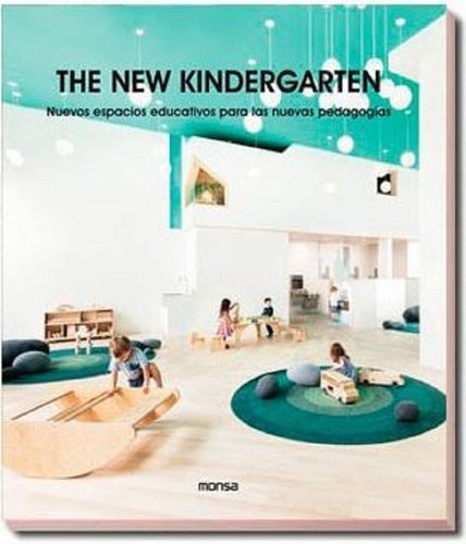 Libro The New Kindergarten - Nuevos Espacios Educativos 