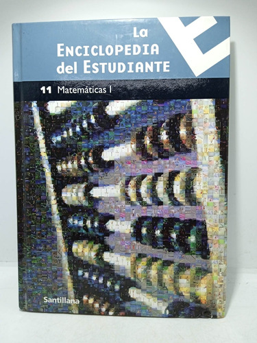 La Enciclopedia Del Estudiante - Matemáticas - Santillana 