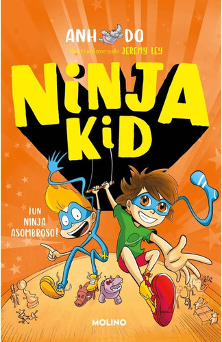 Ninja Kid 4 - Un Ninja Asombroso - Anh Do - Molino - Libro