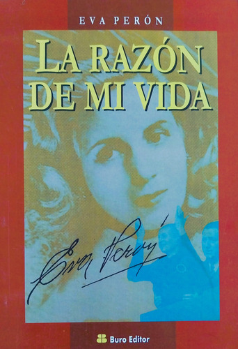 La Razón De Mi Vida - Eva Perón