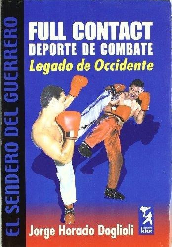 Full Contact Deporte De Combate - Horacio Doglioli - Kier