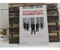 Comprar Informação Em Marketing: Utilização Da Tecnologia Da Informação... De Alexandre Luzzi Las Casas; Maria Tereza Garcia Pela Novatec (2007)