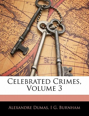 Libro Celebrated Crimes, Volume 3 - Dumas, Alexandre