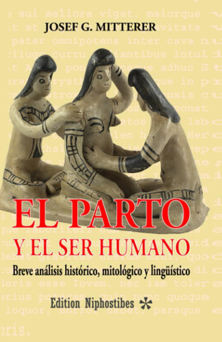 Libro: El Parto Y El Ser Humano: Breve Análisis Histórico, M