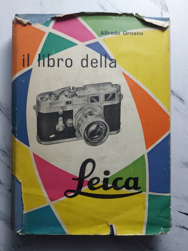 Il Libro Della Leica. Alfredo Ornano. 52650