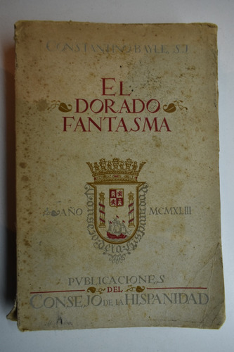 El Dorado Fantasma Constantino Bayle , José Joaquín Casac221