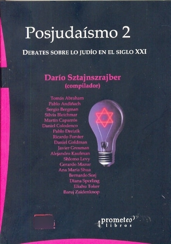 Posjudaismo 2, De Dario Sztajnrajber. Serie Única, Vol. Único. Editorial Prometeo Libros, Tapa Blanda En Español