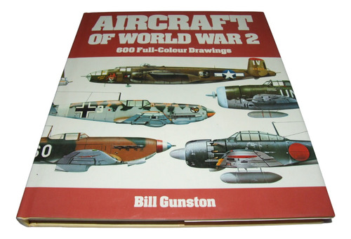 Aviones De La Segunda Guerra Mundial. Gunston. Libro