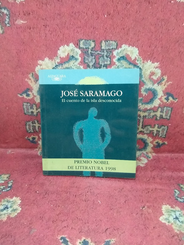 El Cuento De La Isla Desconocida - José Saramago /c2