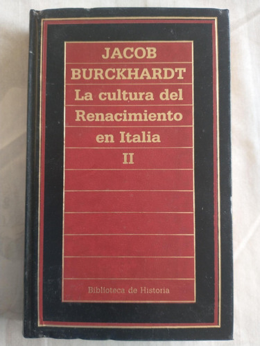 La Cultura Del Renacimiento En Italia 2 - jacob Burckhardt