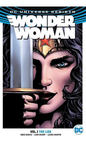 Wonder Woman: The Lies, De Greg Rucka., Vol. 1. Editorial Dc Rebirth, Tapa Blanda En Español