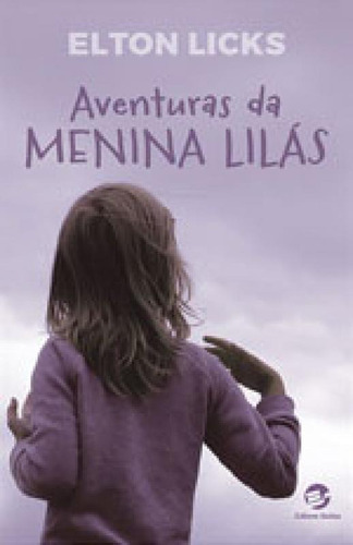 Aventuras Da Menina Lilás, De Licks, Elton. Editora Sulina, Capa Mole Em Português