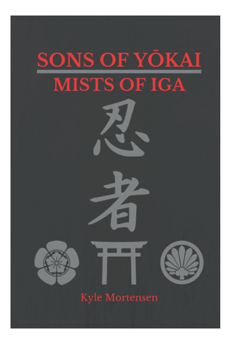 Libro: Mists Of Iga (los Hijos De Yokai)