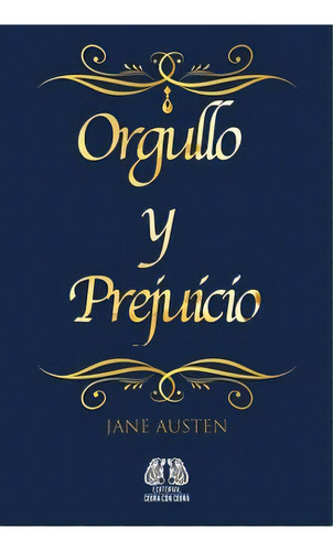 Orgullo y prejuicio, de Jane Austen. Serie 9585398603, vol. 1. Editorial Codice Producciones Limitada, tapa blanda, edición 2022 en español, 2022