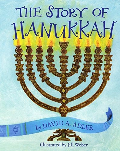 The Story Of Hanukkah, De Adler, David. Editorial Holiday House, Tapa Blanda En Inglés, 2012