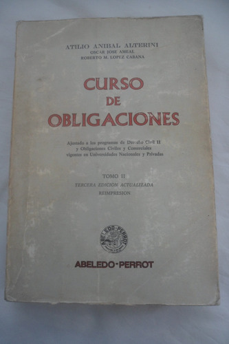 Curso De Obligaciones. Atilio Anibal Alterini Abeledo Perrot