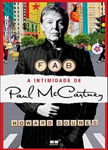 Fab: A Intimidade De Paul Mccartney: Fab A Intimidade De Paul Mccartney, De Sounes, Howard. Editora Best Seller (record), Capa Mole, Edição 1 Em Português