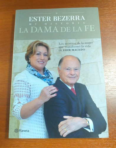 Ester Bezerra Mi Historia La Dama De La Fe Planeta 2016