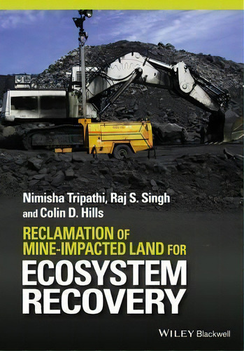 Reclamation Of Mine-impacted Land For Ecosystem Recovery, De Nimisha Tripathi. Editorial John Wiley And Sons Ltd En Inglés