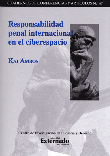 Responsabilidad Penal Internacional En El Ciberespacio, De Kai Ambos. Editorial U. Externado De Colombia, Tapa Blanda, Edición 2014 En Español