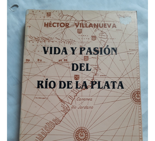 Vida Y Pasion Del Rio De La Plata - Hector Villanueva 1984