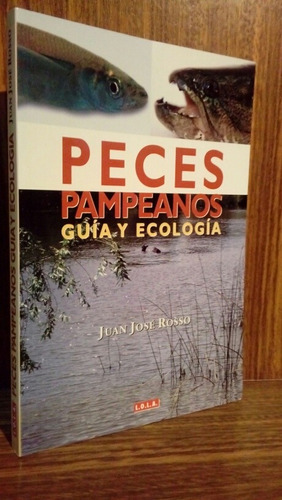 Peces Pampeanos, Guía Y Ecología