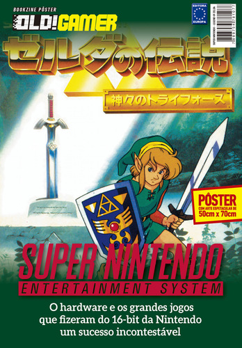 Superpôster Old!gamer - Super Nintendo - The Legend Of Zeld, De Editora Europa., Vol. 1. Editorial Europa, Capa Mole, Edição 2024-08-20 00:00:00 Em Português/japonês