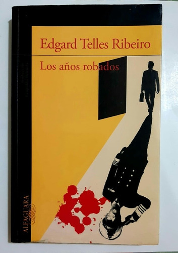 Los Años Robados Edgard Telles Ribeiro