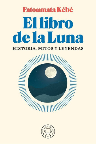 El Libro De La Luna - Fatoumata Kébé