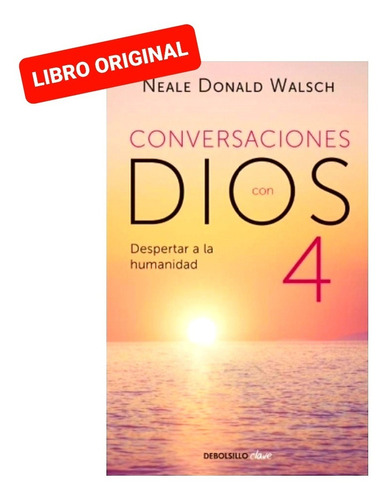 Conversaciones Con Dios 4 ( Libro Nuevo Y Original )