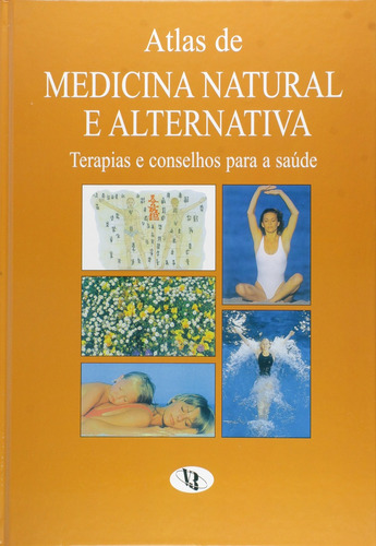 Livro Atlas Medicina Natural Alternativa Terapias Conselhos
