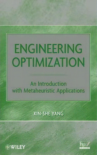 Engineering Optimization, De Xin-she Yang. Editorial John Wiley Sons Ltd, Tapa Dura En Inglés